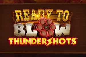 Ready to Blow Thundershots - JPMAXWIN188