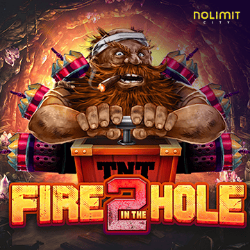 Fire In The Hole 2 - JPMAXWIN188