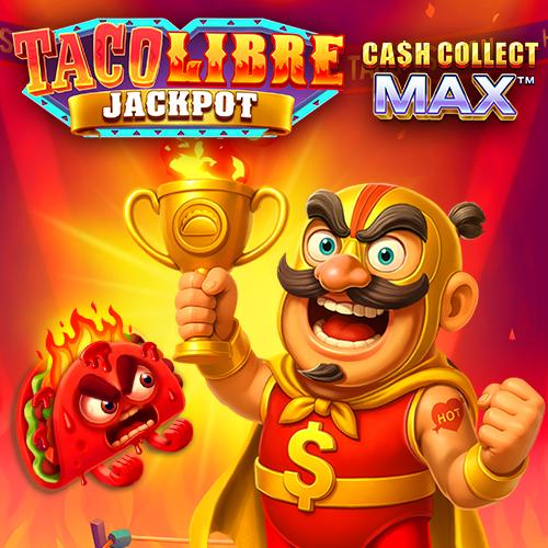 Taco Libre Jackpot: Cash Collect Max - JPMAXWIN188