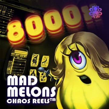 Mad Melons Chaos Reels - JPMAXWIN188